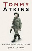 Tommy Atkins: The Story of the English Soldier (en Inglés)