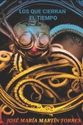 Los que cierran el tiempo (in Spanish)