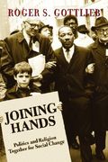 Joining Hands: Politics And Religion Together For Social Change 