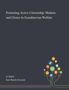 Promoting Active Citizenship: Markets and Choice in Scandinavian Welfare (en Inglés)