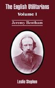 the english utilitarians: volume i (jeremy bentham) (en Inglés)