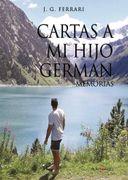 Cartas a mi Hijo German-Memorias: Dedicada a los Jovenes Comerciales de Este Pais (in Spanish)