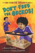 Don’t Feed the Geckos!: The Carver Chronicles, Book 3 (en Inglés)