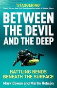 Between the Devil and the Deep: One Man's Battle to Beat the Bends (en Inglés)