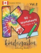 Kindergarten Activity Book Vol. 2 Canadian Edition 90 + Worksheets for ages 3-5: Kindergarten Workbook Canada Edition for Homeschool, Practice and Kin (en Inglés)
