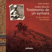 toribio bartolo. testimonio de un aymara