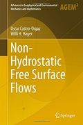 Non-Hydrostatic Free Surface Flows (Advances in Geophysical and Environmental Mechanics and Mathematics)