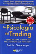 La Psicología del Trading: Herramientas y Técnicas Para Abordar los Mercados