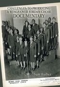 Challenges to Producing a Wings over Jordan Choir Documentary (en Inglés)