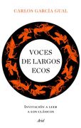Voces de Largos Ecos. Invitación a Leer a los Clásicos