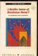 Quien Teme al Bauhaus Feroz?