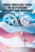 Those Thrilling Yarns of Yesteryear: Thoughts and Memories (en Inglés)