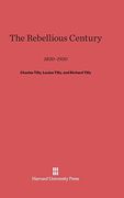 The Rebellious Century (en Inglés)