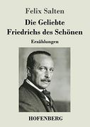 Die Geliebte Friedrichs des Schönen: Erzählungen (in German)