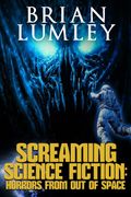 Screaming Science Fiction. Horrors from Out of Space