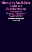 Kritik der Repräsentation: Einführung in die Theorie der Überzeugungen, der Wissenskulturen und des Wissens (en Alemán)