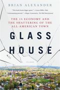 Glass House: The 1% Economy and the Shattering of the All-American Town