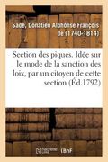 Section Des Piques. Idée Sur Le Mode de la Sanction Des Loix, Par Un Citoyen de Cette Section (en Francés)