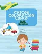 Chicos Coloración Libro Para Niños Pequeños: Primeros Garabatos Para Niños de 1 a 4 Años, 50+ Ilustraciones Simples Para Principiantes que Aprenden a Colorear