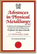Advances in Physical Metallurgy: A Collection of Invited Papers Presented to Mark the 70Th Birthday Year of Professor sir Alan Cottrell (Matsci) (en Inglés)