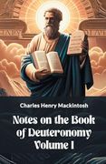 Notes on the Book of Deuteronomy Volume i (en Inglés)