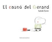 El casso del Gerard (Albums Ilúlustrats) (en Catalán)