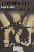 Tzompaxtle. La Fuga De Un Guerrillero