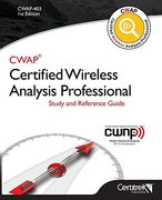 Cwap-403 Certified Wireless Analysis Professional (Black & White): Study and Reference Guide (en Inglés)