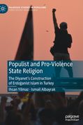 Populist and Pro-Violence State Religion: The Diyanet's Construction of Erdoğanist Islam in Turkey