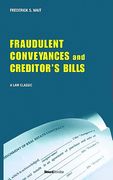 a treatise on fraudulent conveyances and creditors' bills: with a discussion of void and voidable acts