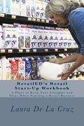 RetailED's Retail Start-Up Workbook: A Place to Keep Your Thoughts and Ideas When Starting a Retail Business