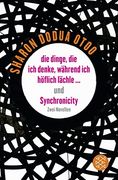 Die Dinge, die ich Denke, Während ich Höflich Lächle. Und Synchronicity: Zwei Novellen (en Alemán)