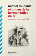 El origen de la hermenéutica de sí. conferencias de Dartmounth, 1980