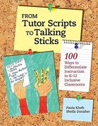 From Tutor Scripts to Talking Sticks: 100 Ways to Differentiate Instruction in k - 12 Classrooms (en Inglés)
