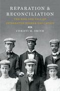 Reparation and Reconciliation: The Rise and Fall of Integrated Higher Education (en Inglés)