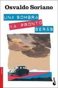 Una Sombra ya Pronto Seras