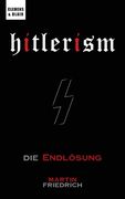 Hitlerism: Die Endlösung (en Inglés)