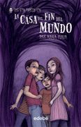 1. La Casa del fin del Mundo (Los sin Miedo)