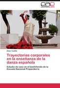 trayectorias corporales en la ense anza de la danza espa ola