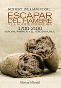 Escapar del Hambre y la Muerte Prematura 1700-2100