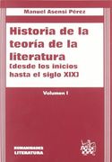 Historia de la teoría de la literatura I. Desde los inicios hasta el siglo XIX (in Spanish)