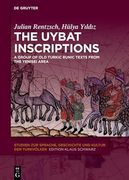 The Uybat Inscriptions a Group of old Turkic Runic Texts From the Yenisei Area 