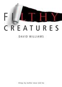 Filthy Creatures: Things My Mother Never Told Me (en Inglés)