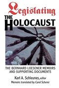 legislating the holocaust: the bernhard loesenor memoirs and supporting documents
