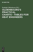 Oldenbourg's Practical Charts - Tables for Heat Engineers 