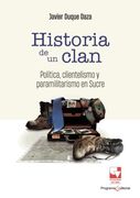 Historia de un Clan: Política, Clientelismo y Paramilitarismo en Sucre