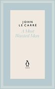 A Most Wanted man (The Penguin John le Carré Hardback Collection) 