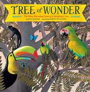Tree of Wonder: The Many Marvelous Lives of a Rainforest Tree (en Inglés)