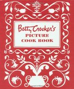 Betty Crocker' S Picture Cookbook: Facsimile Edition: The Original 1950 Classic 