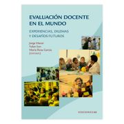 Evaluación docente en el mundo. Experiencias, dilemas y desafíos futuros